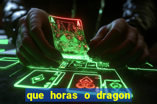 que horas o dragon fortune paga